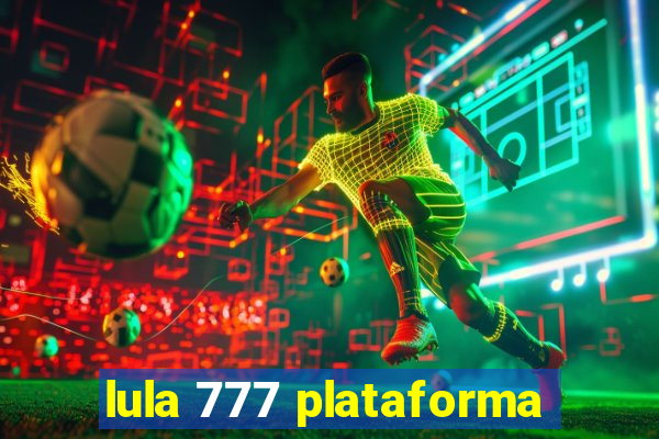 lula 777 plataforma